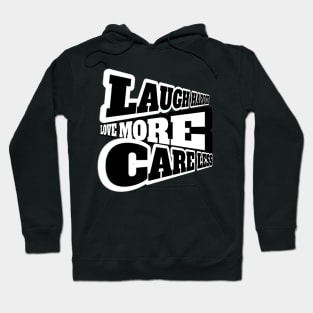 Laugh, Love, Care Hoodie